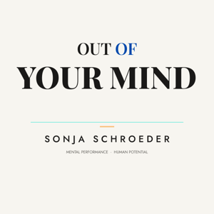Out Of Your Mind with Sonja Schroeder