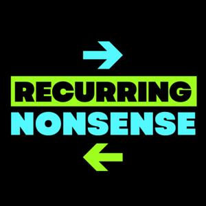 Recurring Nonsense