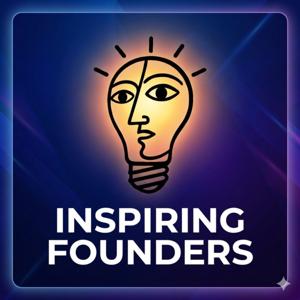 Inspiring Founders Podcast