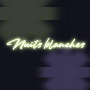 Nuits blanches
