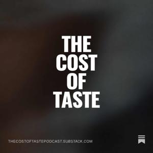 The Cost of Taste