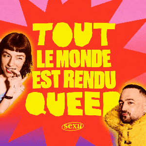 Tout le monde est rendu queer