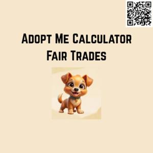 Adopt Me Calculator Fair Trades