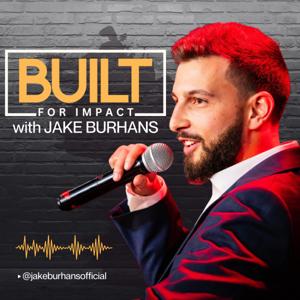 BUILT for Impact with Jake Burhans