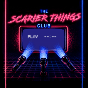 Scarier Things Club
