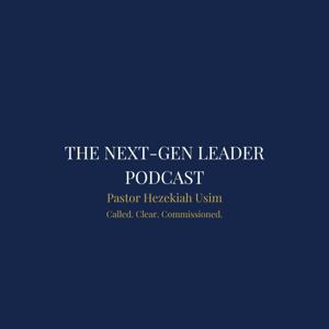 The Next-Gen Leader Podcast