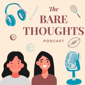 The Bare Thoughts Podcast