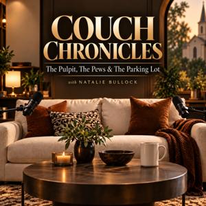 COUCH CHRONICLES: “The Pulpit, The Pews & The Parking Lot”