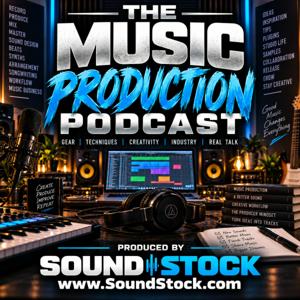 The Music Production Podcast: Recording, Mixing, Mastering, Music Producers, Audio Engineering, DAWs, Plugins, Sound Design, and Studio Techniques