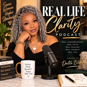 Real Life Clarity Podcast