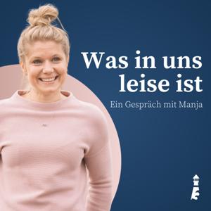 Was in uns leise ist – ein Gespräch mit Manja