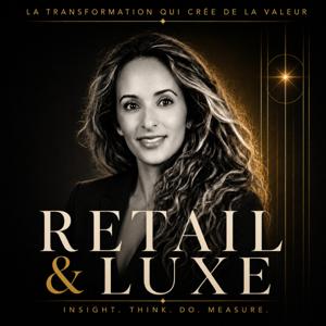 Retail et Luxe : La Fiche à retenir