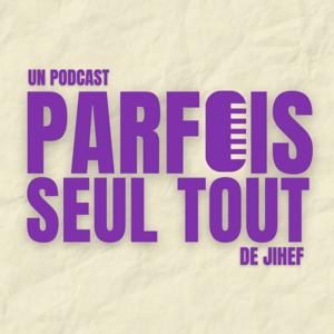 Parfois seul tout
