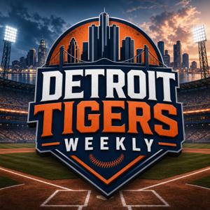 Detroit Tigers Weekly