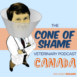 Cone of Shame Veterinary Podcast (Canada)