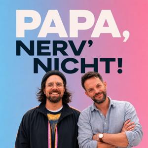 Papa, nerv' nicht!