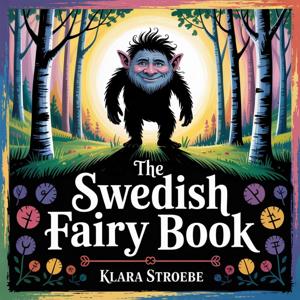 The Swedish Fairy Book (Enchanting Tales for Children)
