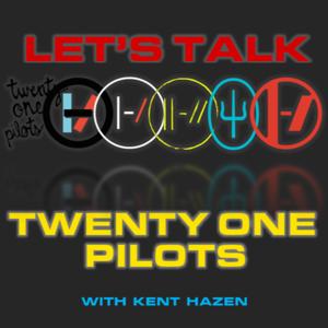 Let's Talk Twenty One Pilots