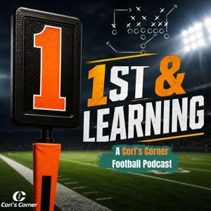 1st & Learning: A Cori's Corner Football Podcast