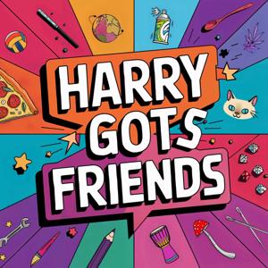 Harry Gots Friends