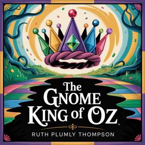 The Gnome King of Oz (Adventures in the Land of Oz)