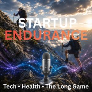 Startup Endurance - Tech, Health, The Long Game