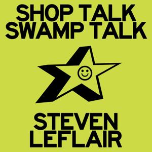 SHOP TALK SWAMP TALK