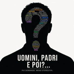 Uomini, Padri e poi...?