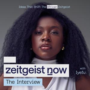 Zeitgeist Now: The Interview with Iyefu
