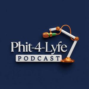 PHIT-4-LYFE PODCAST