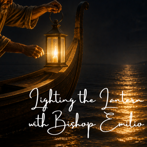 Lighting the Lantern with Bishop Emilio