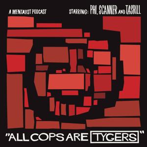 All Cops Are Tygers
