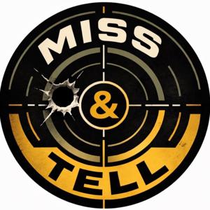 Miss & Tell