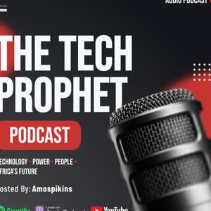 The Tech Prophet Podcast