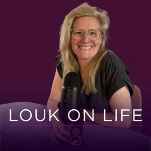 Louk on life