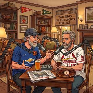 Two Bros Talking Sports