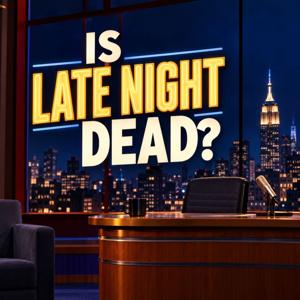 Is Late Night Dead? (A Daily Comedy News Series)
