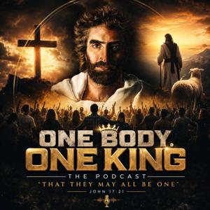 ONE BODY. ONE KING.