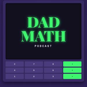 Dad Math Podcast