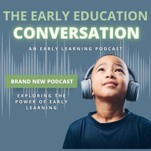 The Early Education Conversation
