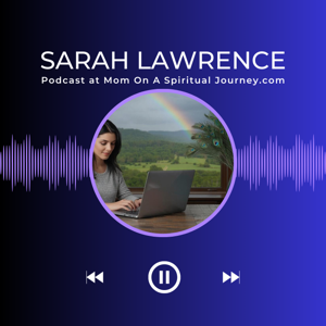 Spirit Guides and Channeling Explained Here By Sarah Lawrence