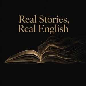 Real Stories, Real English