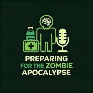 Preparing for the Zombie Apocalypse
