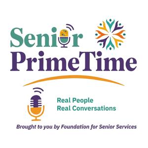 Senior PrimeTime: Elder Care, Financial Wellness and Retirement Planning