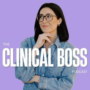 Clinical Boss Podcast