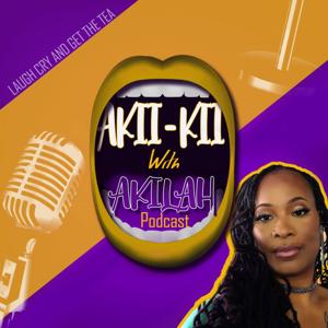 AKII-KII WITH AKILAH PODCAST