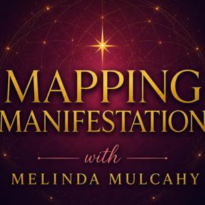 Mapping Manifestation with Melinda Mulcahy