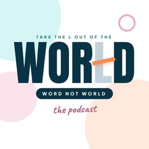 Take the L | Word not World