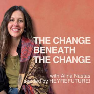 The Change Beneath the Change
