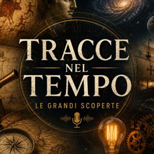 Tracce nel Tempo - Le Grandi Scoperte